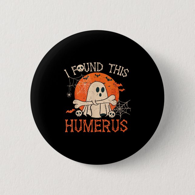 Funny Ich fand dieses Humerus Boo Ghost Halloween Button (Vorderseite)