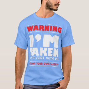 Funny ich für Männer oder Frauen mitgenommenFlirt T-Shirt