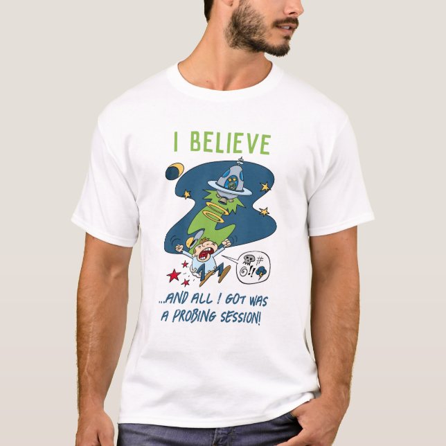 Funny ich glaube UFO Probing Session Cartoon T-Shirt (Vorderseite)