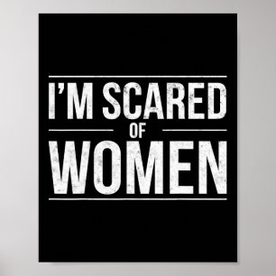 Funny, ich habe Angst vor Frauen Sarcasm Spaß Gym  Poster