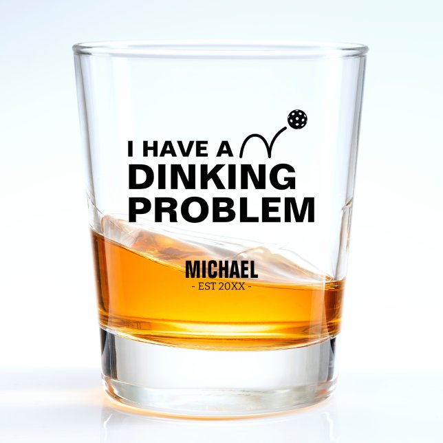 Funny ich habe Dinking Problem Joke Pickleball Schnapsglas (funny pickleball dinking shot glass)