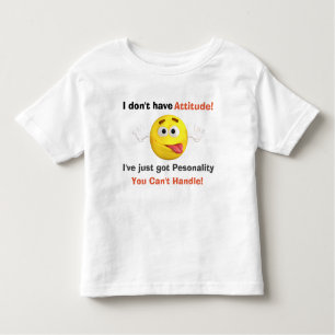 Funny, ich habe kein Attitude-Zitat Kleinkind T-shirt