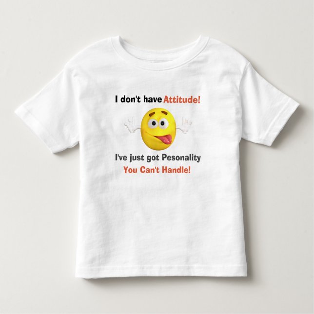Funny, ich habe kein Attitude-Zitat Kleinkind T-shirt (Vorderseite)