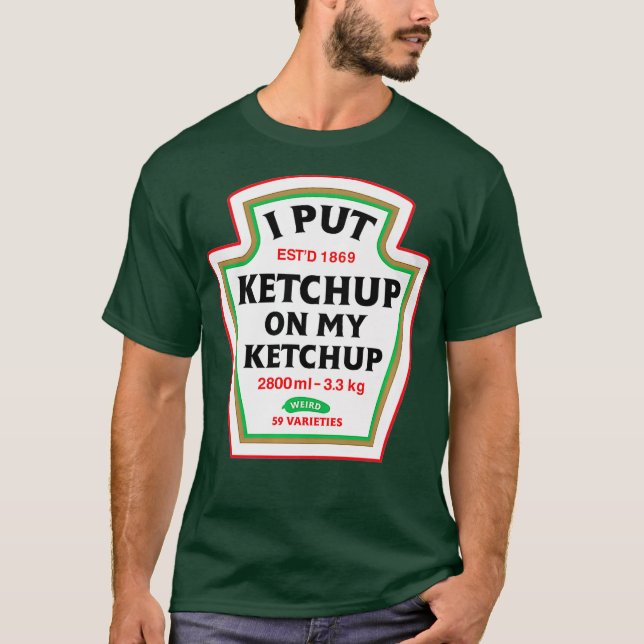 Funny, ich habe Ketchup auf meinen Ketschup-Zustan T-Shirt (Vorderseite)
