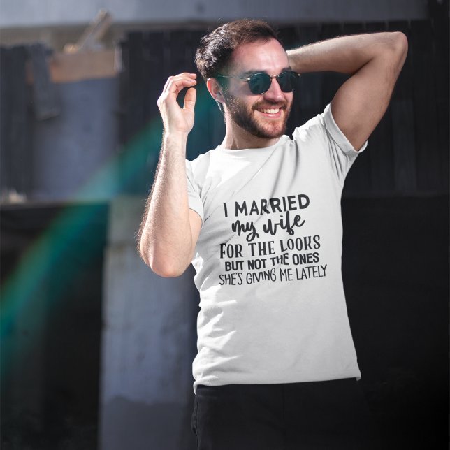Funny, ich habe meine Ehefrau VERHEIRATET, UM DIE  T-Shirt (Von Creator hochgeladen)