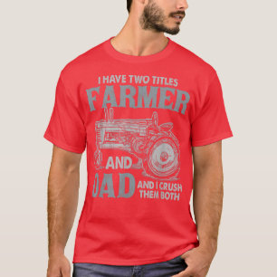 Funny, ich habe zwei Titeln Bauer und Vater und ic T-Shirt
