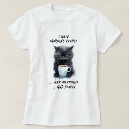 Funny ich Hass Morning People & Mornings & People T-Shirt