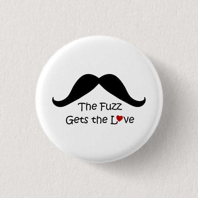 Funny ich Herz Fuzz erhält die Liebe Mustache Button (Vorderseite)