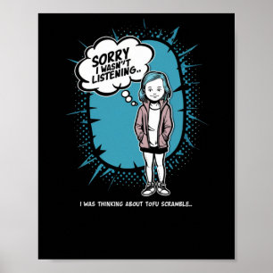 Funny, ich hörte nicht Tofu Scramble Design Vega Poster