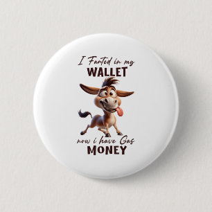 Funny ich in meinem Portemonnaie gefärbt jetzt hab Button