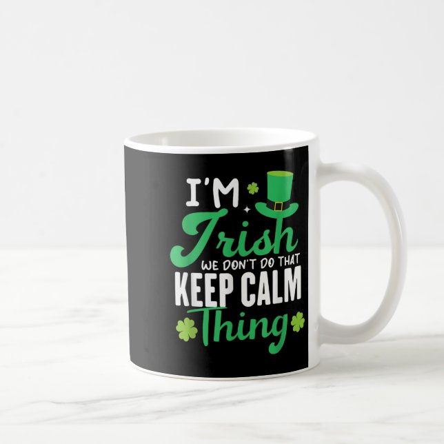 Funny ich irisch bin Wir tun das nicht Behalten Ca Kaffeetasse (Rechts)