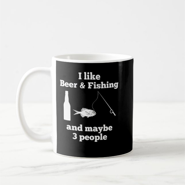 Funny Ich mag Bier und Angeln und wie 3 Leute sh Kaffeetasse (Links)