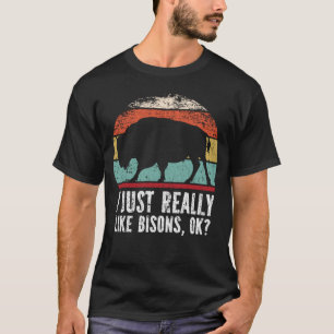 Funny, ich mag Bisons wirklich gut? T-Shirt