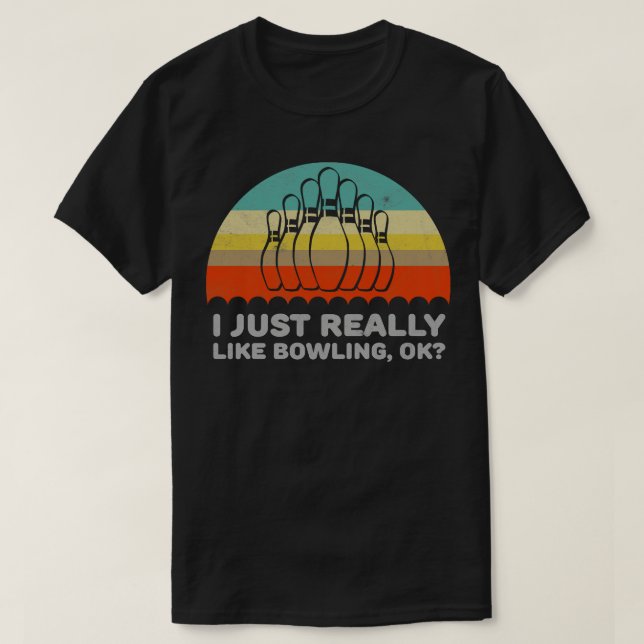 Funny, ich mag Bowling Ok Design einfach T-Shirt (Design vorne)