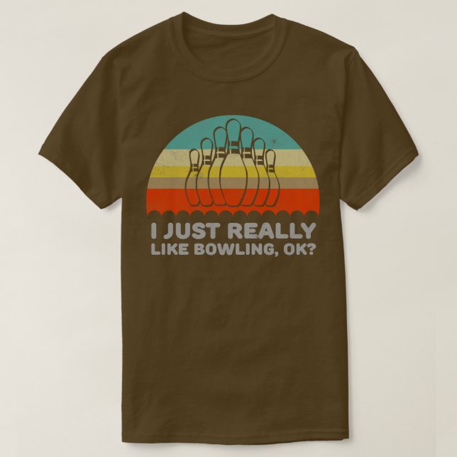 Funny, ich mag Bowling Ok Design einfach T-Shirt (Design vorne)