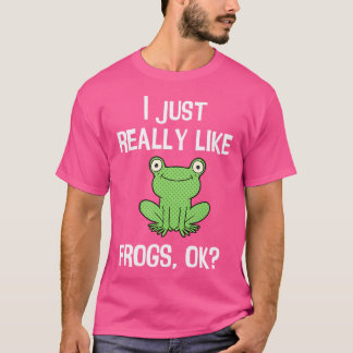 Funny, ich mag Frösche Ok I Liebe Frösche T-Shirt