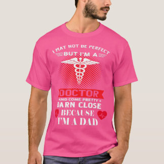 Funny, ich mag nicht perfekt Vater Arzt Fa. Arzt T-Shirt