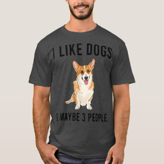 Funny Ich mag Pembroke walisische Korgi Hunde und T-Shirt