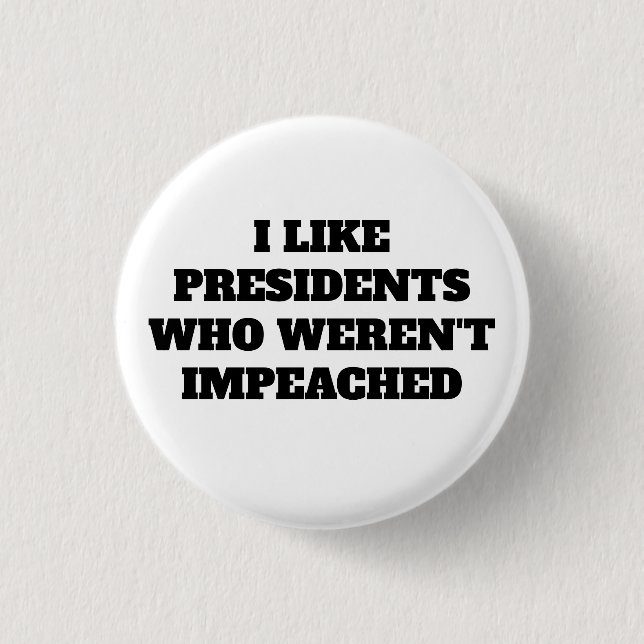 Funny, "Ich mag Präsidenten, die nicht eingesperrt Button (Vorderseite)