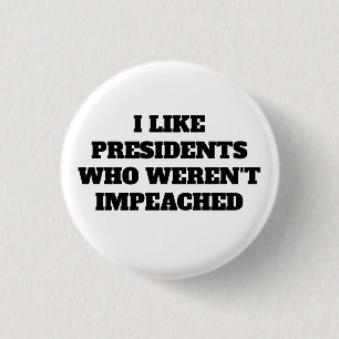 Funny, "Ich mag Präsidenten, die nicht eingesperrt Button