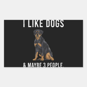 Funny Ich mag Rottweiler Hunde und vielleicht 3 Pe Rechteckiger Aufkleber