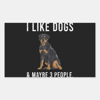 Funny Ich mag Rottweiler Hunde und vielleicht 3 Pe Rechteckiger Aufkleber