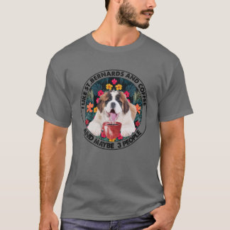 Funny Ich mag St. Bernards und Kaffee und vielleic T-Shirt