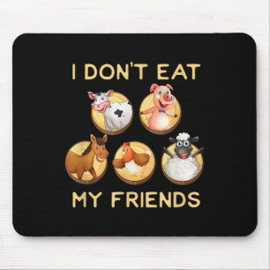 Funny ich nicht essen meine Freunde Vegane Vegetar Mousepad