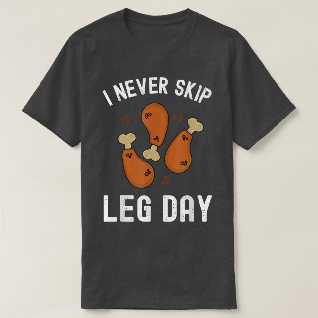 Funny ich nie überspringe Leg Day Erntedank Türkei T-Shirt (Design vorne)
