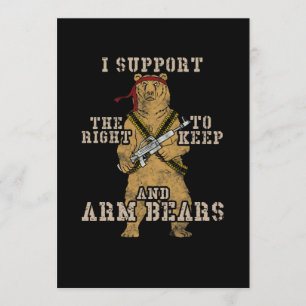 Funny ich unterstütze das Recht, Bären zu bewaffne Einladung