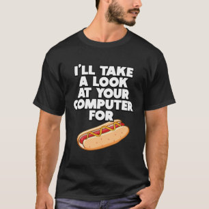 Funny, ich werde einen Blick auf deinen Computer f T-Shirt