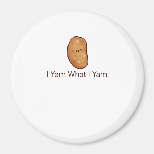 Funny Ich Yam, was ich für Männer, Frauen und Juge Magnet (Vorne)