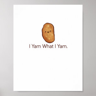 Funny Ich Yam, was ich für Männer, Frauen und Juge Poster