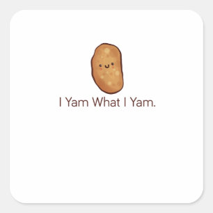 Funny Ich Yam, was ich für Männer, Frauen und Juge Quadratischer Aufkleber