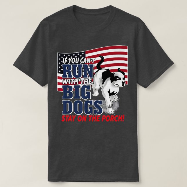 Funny If you can't run with the Big dog stay on th T-Shirt (Design vorne)