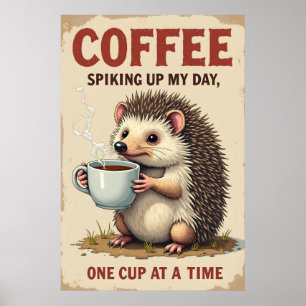 Funny Igel Kaffeekunst - In meinem ersten Tag wied Poster