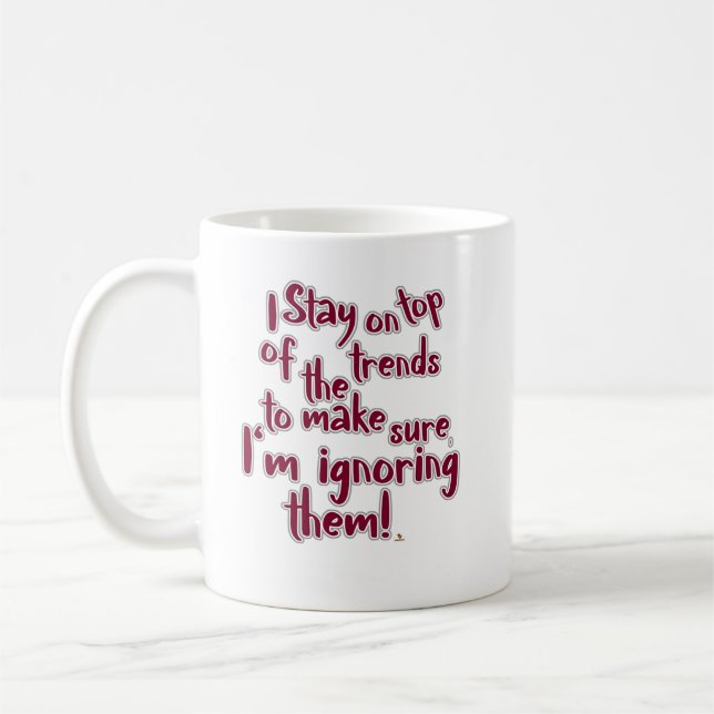 Funny Ignore Trends Statement Humor Slogan Kaffeetasse (Links)