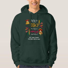 Funny IHR EGO IST NACHO AMIGO Custom Text Hoodie