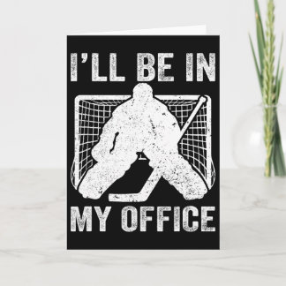 Funny I'll Be In My Office Ice Hockey Player Goali Karte