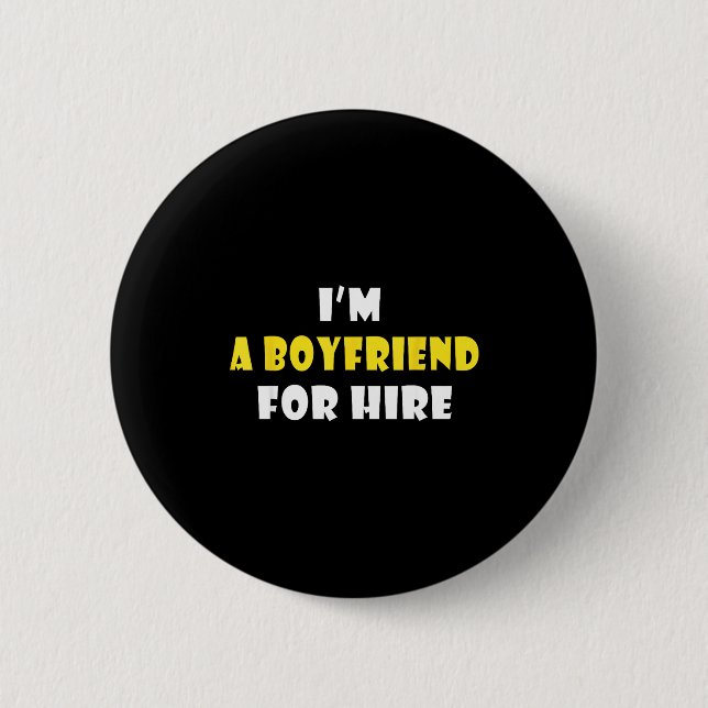 Funny I'm A Boyfriend For Hire Quote Valentine's D Button (Vorderseite)
