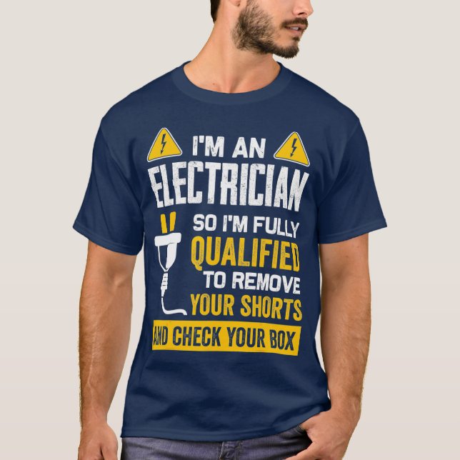 Funny Im An Electrician Gift for Electrical T-Shirt (Vorderseite)