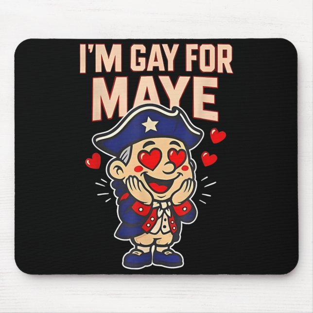 Funny I'm Gay For Maye  Mousepad (Vorne)