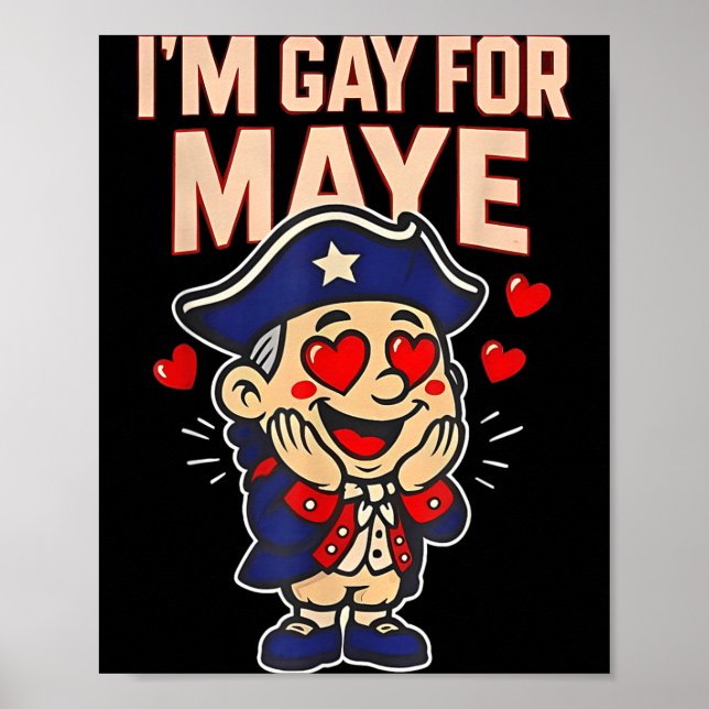 Funny I'm Gay For Maye  Poster (Vorne)