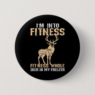 Funny Im Into Fitness Dei Into My Freezer Meate Button