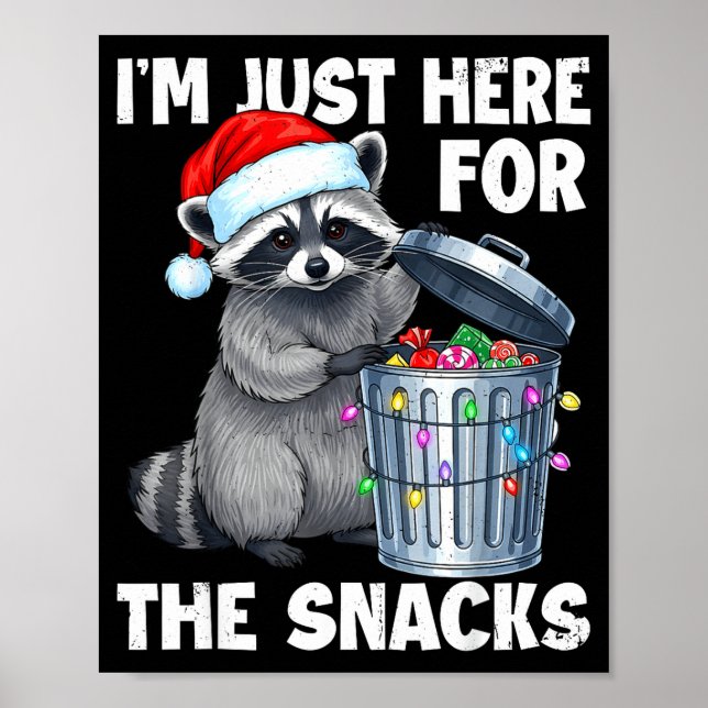 Funny I'm Just Here For The Snacks Raccoon Christm Poster (Vorne)