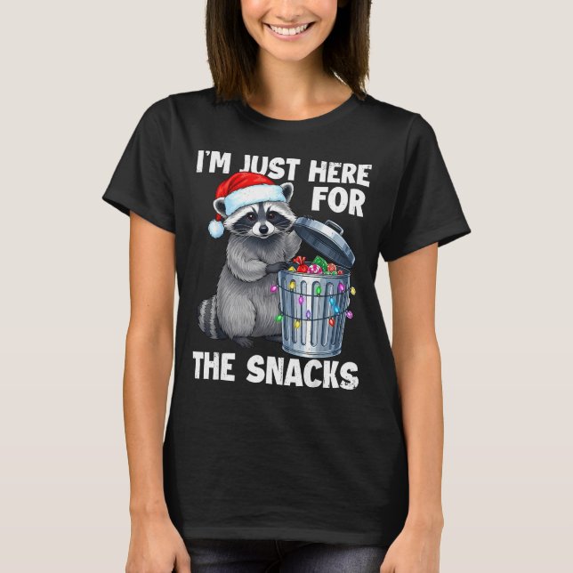 Funny I'm Just Here For The Snacks Raccoon Christm T-Shirt (Vorderseite)