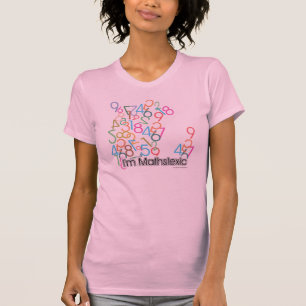 Funny Im Mathslexic Design T-Shirt