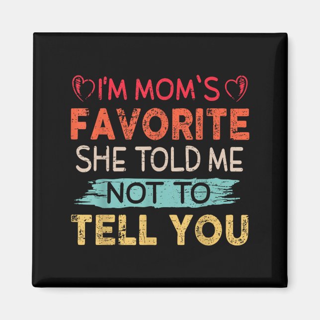 Funny I'm Mom's Favorite Son Daughter In Law Favor Magnet (Vorne)