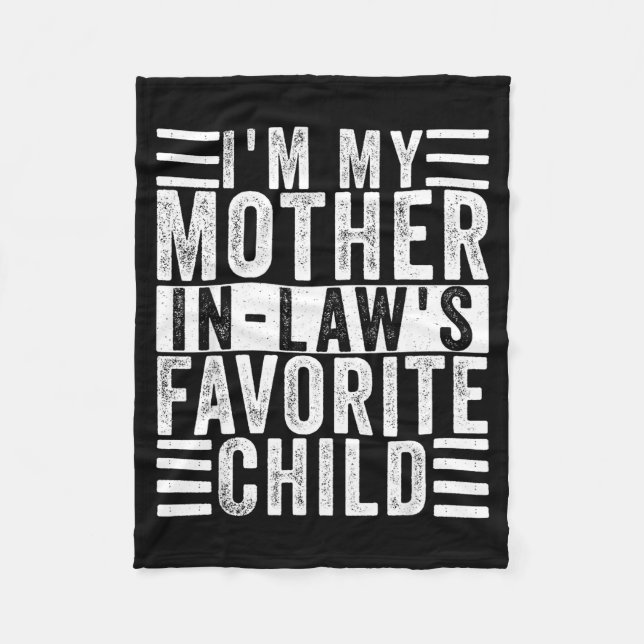 Funny I'm My Mother In Law's Favorite Child  Fleecedecke (Vorderseite)