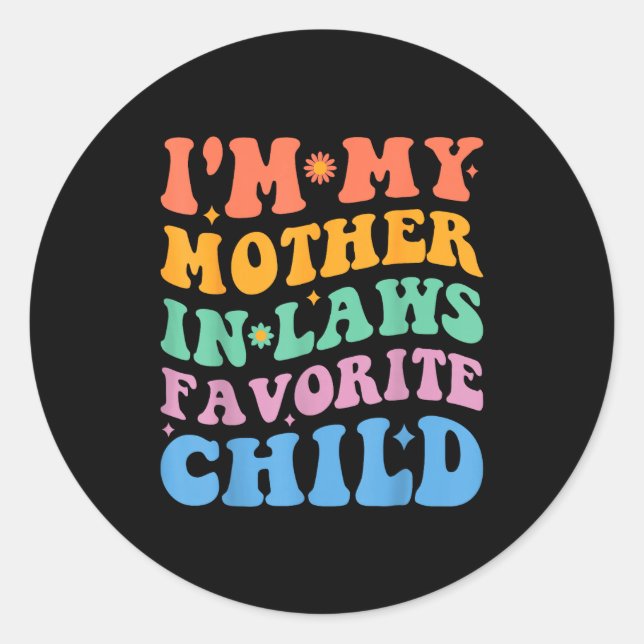 Funny I'm My Mother In Law's Favorite Child  Runder Aufkleber (Vorderseite)